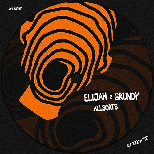 Elijah & Grundy - Allsorts [NCUTZ027]